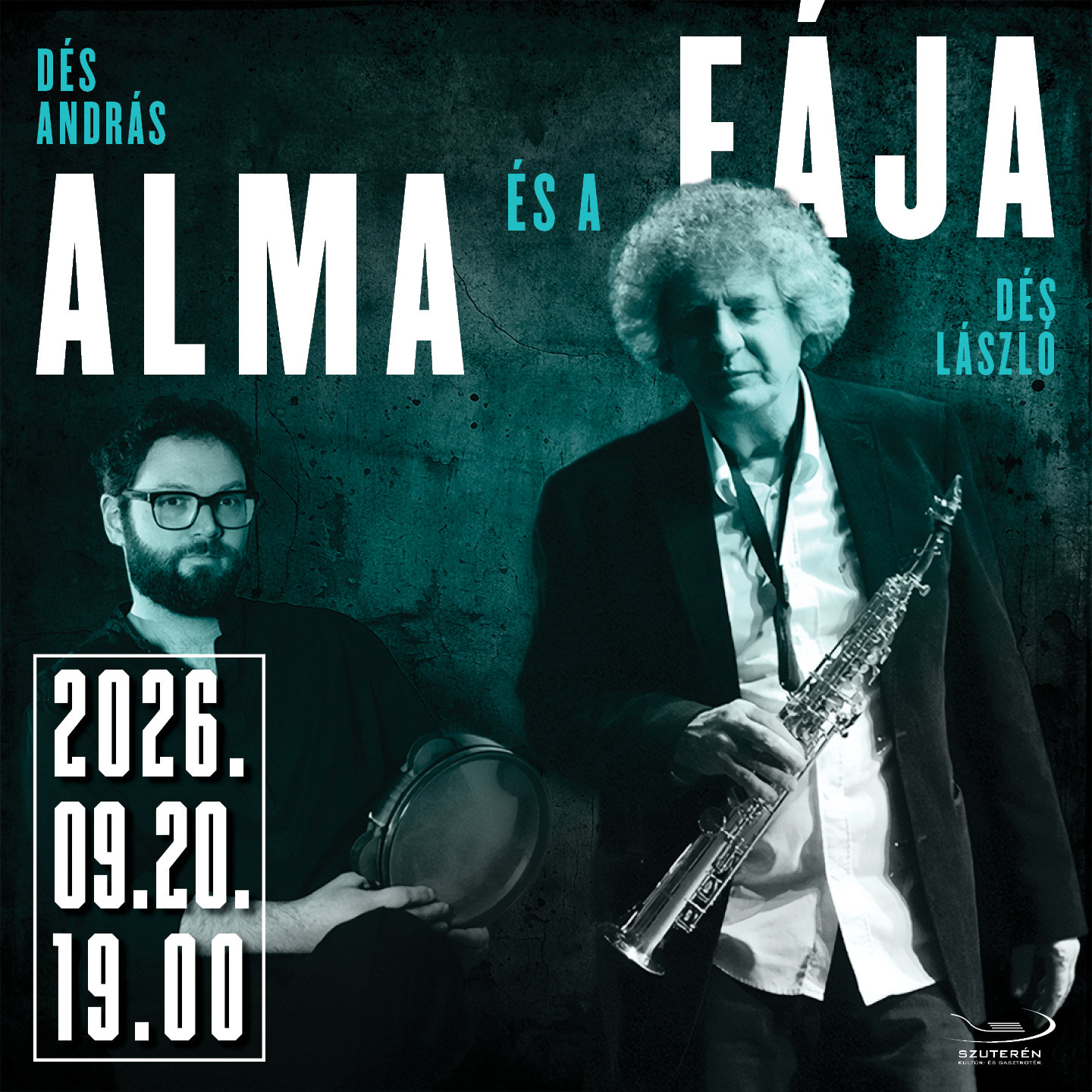 2026.09.20. 19.00 Alma és a fája / DÉS ANDRÁS és DÉS LÁSZLÓ estje (vacsora nélkül)