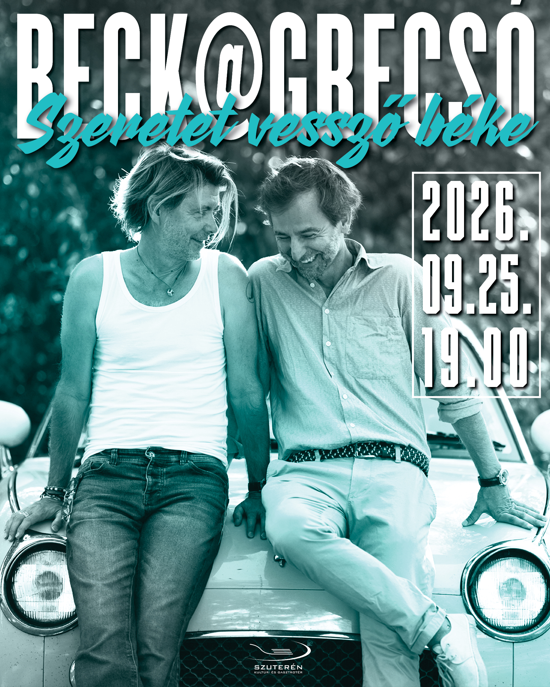 2026.09.25. 19.00 beck@grecsó: szeretet vessző béke - Beck Zoli és Grecsó Krisztián estje