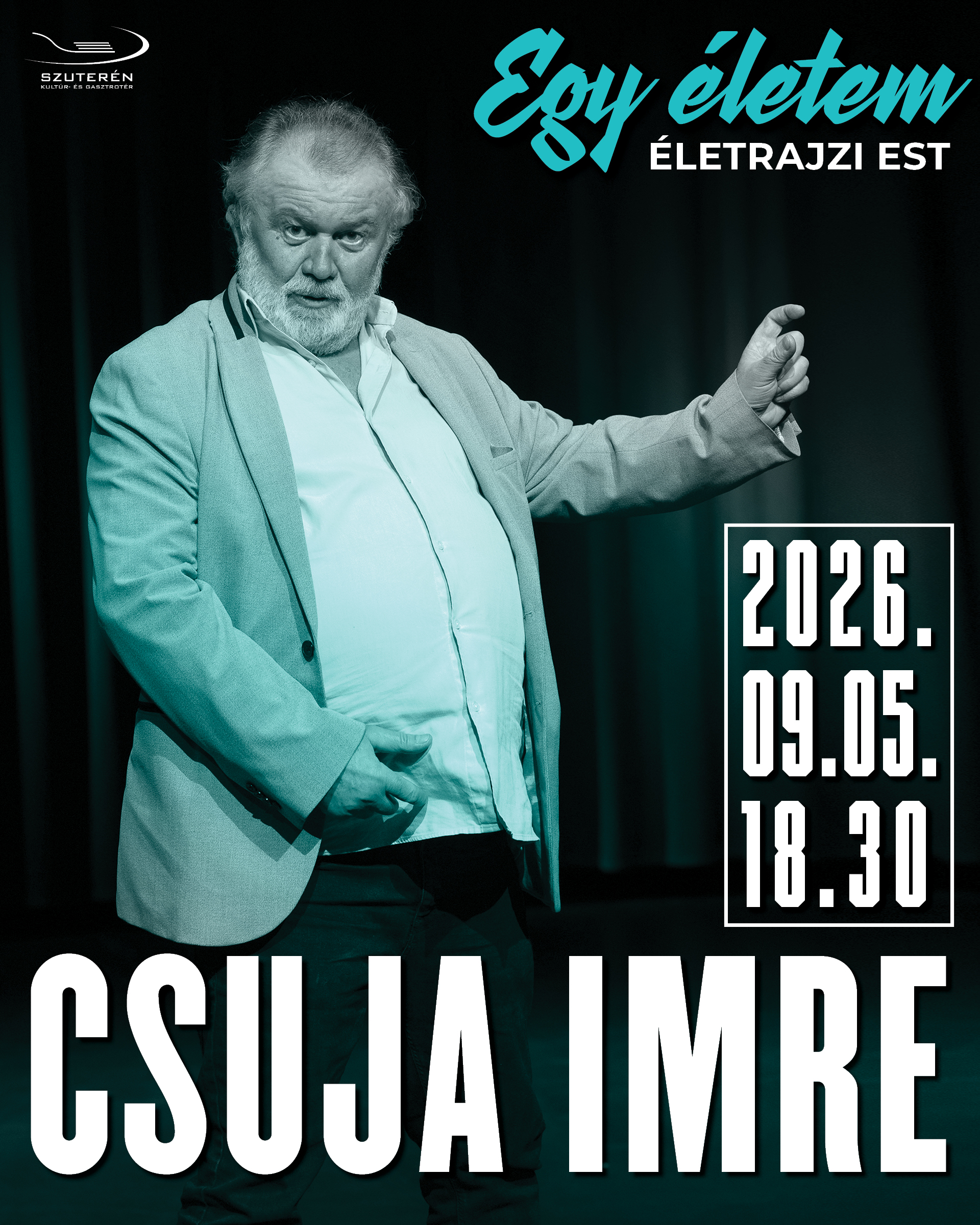 2026.09.05. 18.30 CSUJA IMRE: Egy életem - életrajzi stand up est vacsorával