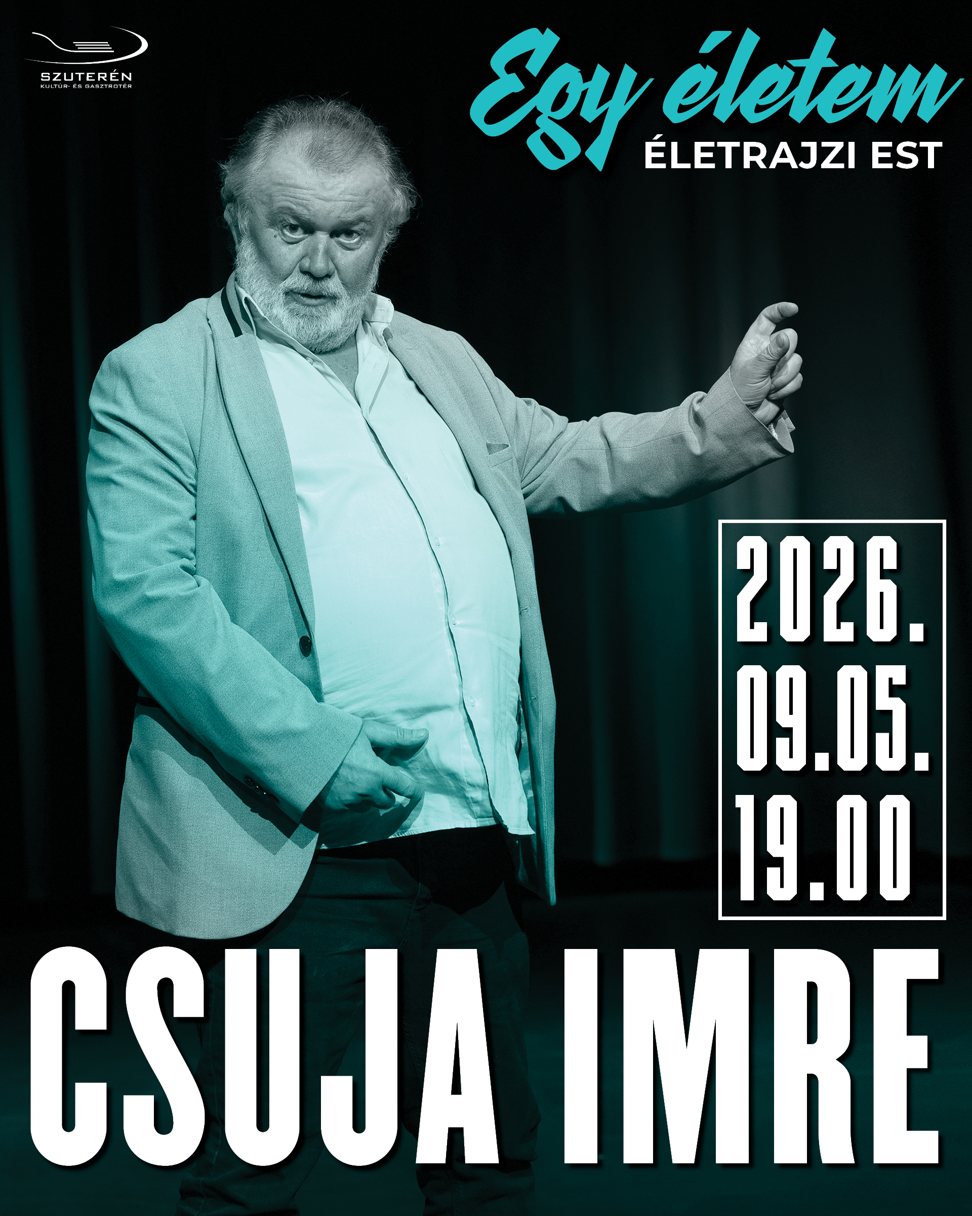 2026.09.05. 19.00 CSUJA IMRE: Egy életem - életrajzi stand up est (vacsora nélkül)